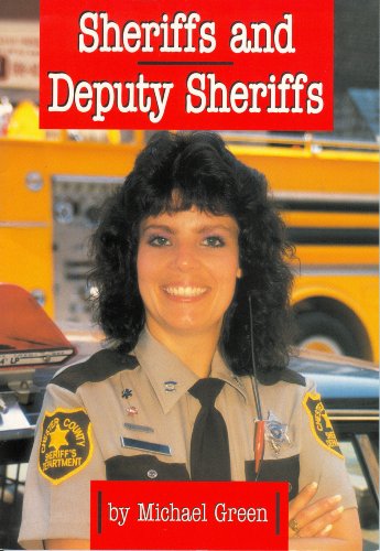 Sheriffs and Deputy Sheriffs (Law Enforcement) (9780736801881) by Green; Michael