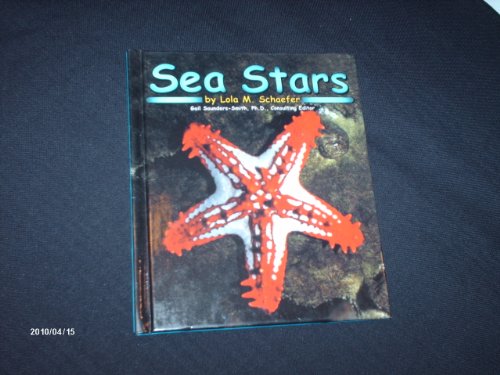 Sea Stars (Pebble Books) (9780736802505) by Schaefer, Lola M.