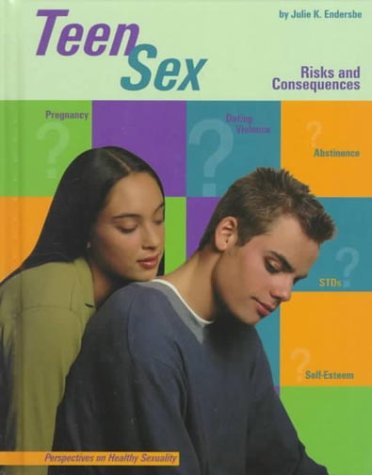 Beispielbild fr Teen Sex : Risks and Consequences zum Verkauf von Better World Books: West