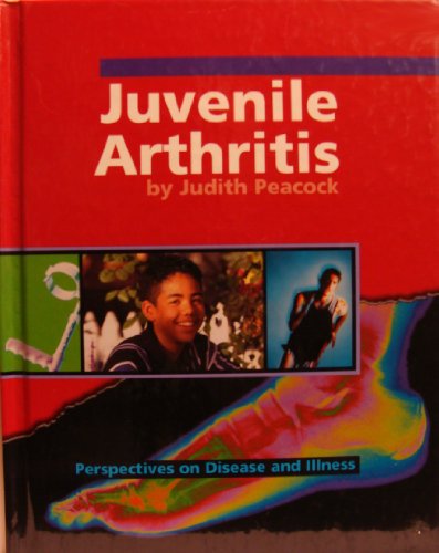 Juvenile Arthritis (Perspectives on Disease and Illness) (9780736802796) by Retold By: