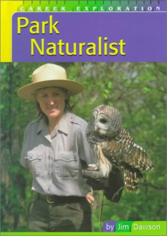 Imagen de archivo de Park Naturalist (Career Exploration) a la venta por HPB-Ruby