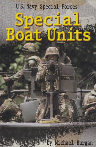 U.S. Navy Special Forces: Special Boat Units (Warfare and Weapons) (9780736803410) by Burgan, Michael