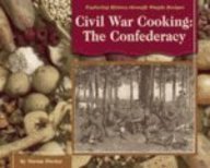 Beispielbild fr Civil War Cooking : The Confederacy zum Verkauf von Better World Books