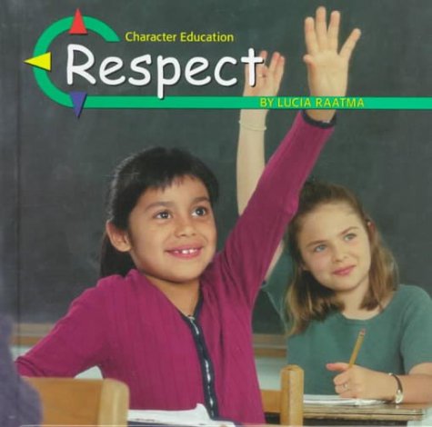 Stock image for Respect (Character Education) for sale by Stephen White Books