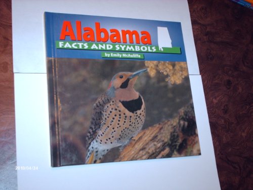 9780736803748: Alabama: Facts and Symbols (Mcauliffe, Emily. States and Their Symbols.)