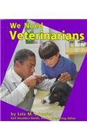 Beispielbild fr We Need Veterinarians zum Verkauf von Better World Books