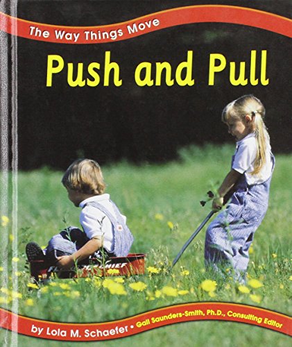 Imagen de archivo de Push and Pull (Pebble Books) a la venta por Books of the Smoky Mountains