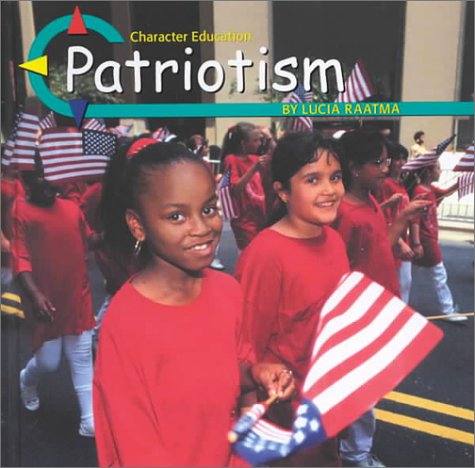 Stock image for Patriotism (Character Education) for sale by SecondSale