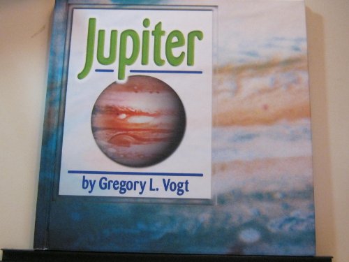 Jupiter (The Galaxy) (9780736805124) by Vogt, Gregory