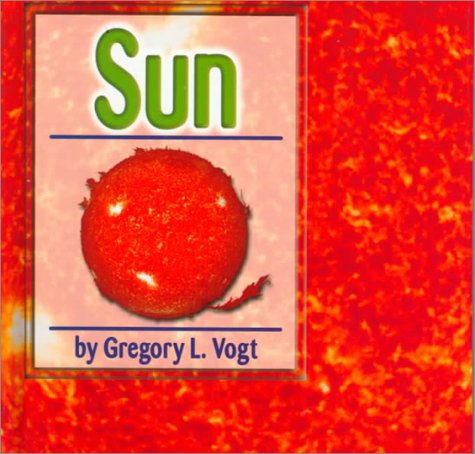 Sun (The Galaxy) (9780736805162) by Vogt, Gregory