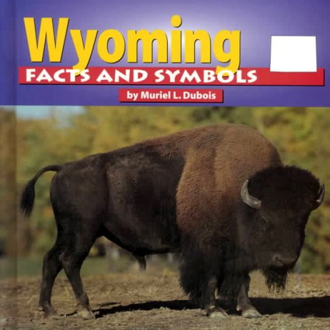 9780736805292: Wyoming Facts and Symbols (The States and Their Symbols)