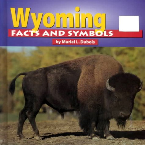 Imagen de archivo de Wyoming Facts and Symbols a la venta por Better World Books