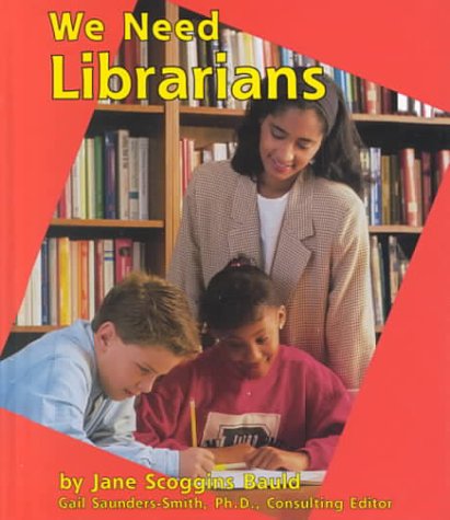 9780736805315: We Need Librarians