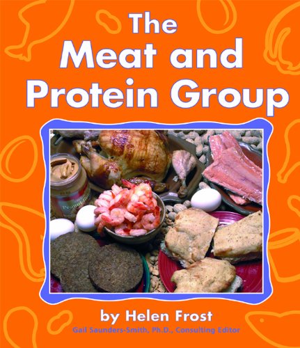 Stock image for The Meat and Protein Group (The Food Guide Pyramid) for sale by Orion Tech