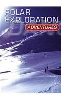 Beispielbild fr Polar Exploration Adventures (Dangerous Adventures) zum Verkauf von HPB-Movies