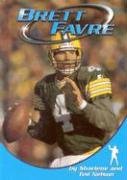 Brett Favre (Sports Heroes) (9780736805766) by Nelson, Sharlene; Nelson, Ted W.