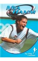 Mia Hamm (Sports Heroes) (9780736805797) by Latimer, Clay