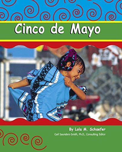 Cinco De Mayo (Pebble Books) (9780736806619) by Schaefer, Lola M.