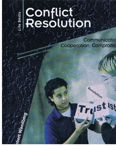 Beispielbild fr Conflict Resolution : Communication, Cooperation, Compromise zum Verkauf von Better World Books: West