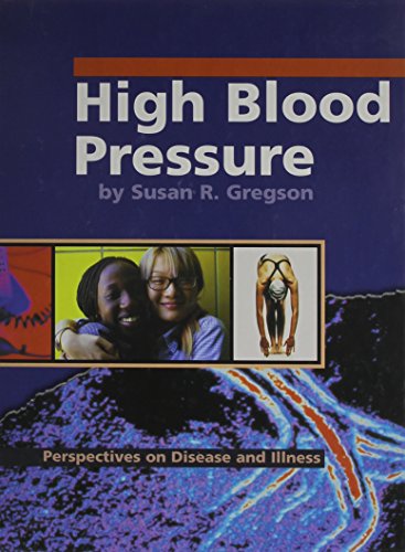 High Blood Pressure (Perspectives on Disease and Illness) (9780736807500) by Retold By: