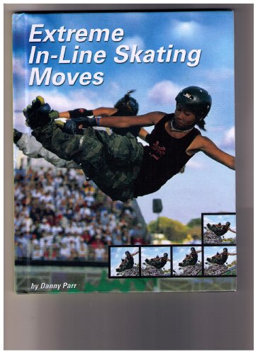 Stock image for Extreme In-Line Skating Moves for sale by Better World Books: West