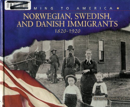 Imagen de archivo de Norwegian, Swedish, and Danish Immigrants: 1820-1920 (Blue Earth Books: Coming to America) a la venta por Read&Dream