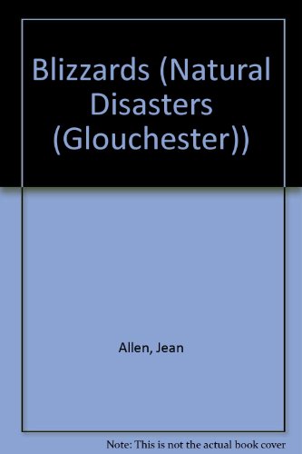 Blizzards (Natural Disasters) (9780736808996) by Allen, Jean