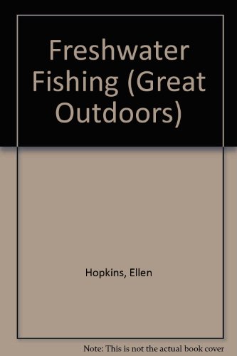 Freshwater Fishing (Great Outdoors) (9780736809153) by Hopkins, Ellen