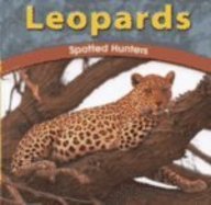 Leopards: Spotted Hunters (Wild World of Animals) (9780736809665) by Schaefer, Lola M.