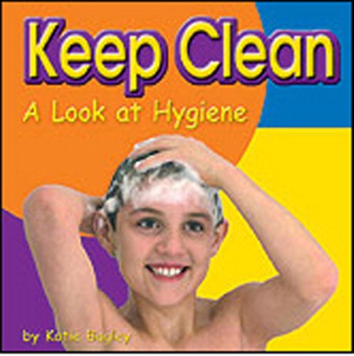 9780736809740: Keep Clean: A Look at Hygiene (Your Health)