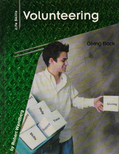 9780736810227: Volunteering: Giving Back (Life Skills)