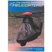 The World's Fastest Helicopters (Built for Speed) (9780736810593) by Bledsoe, Glen; Bledsoe, Karen E.