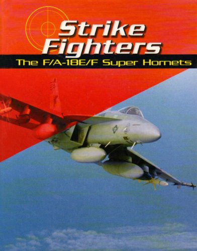 Imagen de archivo de Strike Fighters: The F/A-18E/F Super Hornets (War Planes) a la venta por Ergodebooks