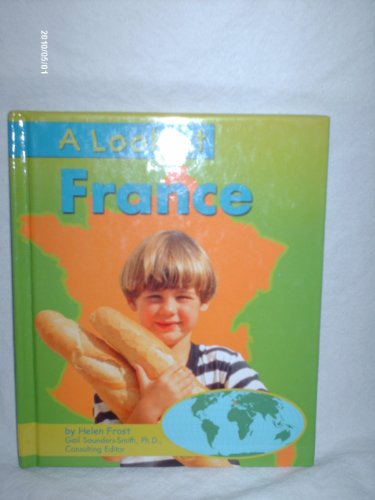 A Look at France (Our World) (9780736811675) by Frost, Helen