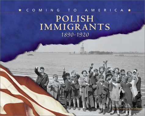 Stock image for Polish Immigrants, 1890-1920 (Blue Earth Books: Coming to America) for sale by Irish Booksellers