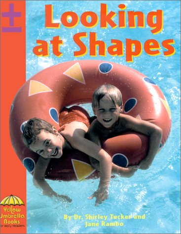 Looking at Shapes (Yellow Umbrella Books) (9780736812849) by Tucker, Shirley; Rambo, Jane