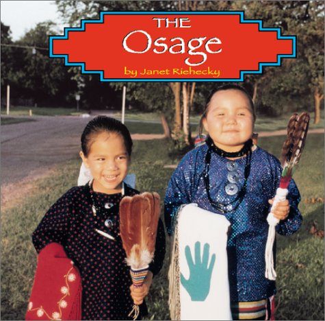 The Osage (Native Peoples) (9780736813679) by Riehecky, Janet