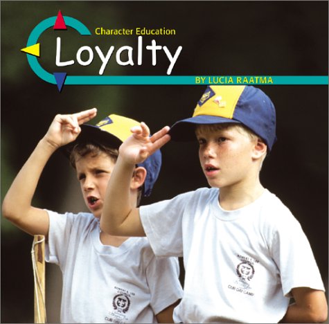 Beispielbild fr Loyalty (Character Education) zum Verkauf von AwesomeBooks