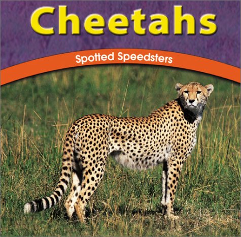 Imagen de archivo de Cheetahs: Spotted Speedsters (Wild World of Animals) a la venta por Goodwill of Colorado