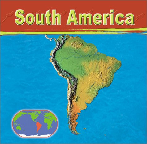 9780736814218: South America (Continents (Capstone))