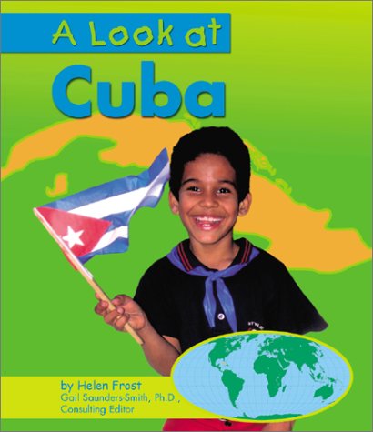 A Look at Cuba (Our World) (9780736814287) by Frost, Helen
