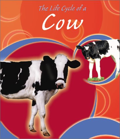 9780736814515: The Life Cycle of a Cow (Life Cycles)