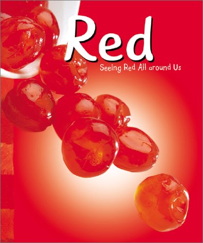 Red (Colors) (9780736814713) by Schuette, Sarah L.