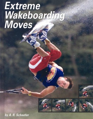 Beispielbild fr Extreme Wakeboarding Moves zum Verkauf von Better World Books