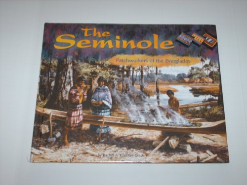 Imagen de archivo de The Seminole : Patchworkers of the Everglades a la venta por Better World Books: West