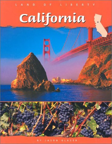 California (Land of Liberty) (9780736815734) by Glaser, Jason