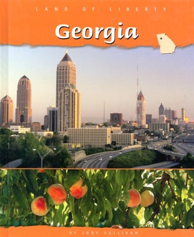 Georgia (Land of Liberty) (9780736815789) by Sullivan, Jody