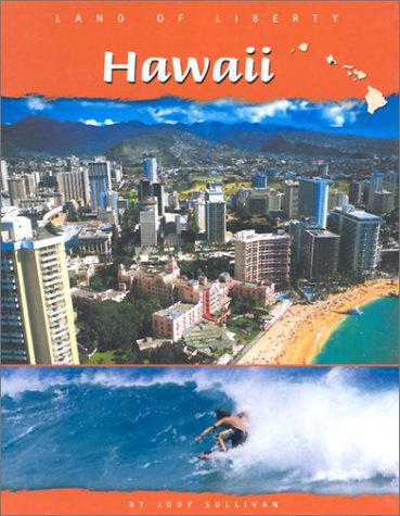 Hawaii (Land of Liberty) (9780736815796) by Sullivan, Jody; Rake, Jody Sullivan