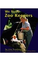 We Need Zoo Keepers (Pebble Books) (9780736816519) by Trumbauer, Lisa