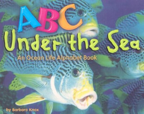 Beispielbild fr ABC under the Sea : An Ocean Life Alphabet Book zum Verkauf von Better World Books